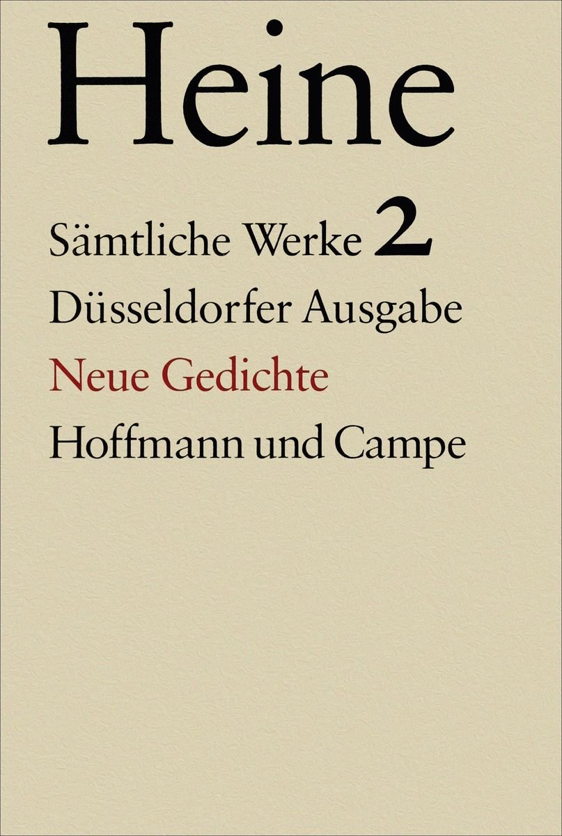 Sämtliche Werke. Historisch-kritische Gesamtausgabe der Werke. Düsseldorfer Ausgabe / Neue Gedichte