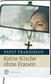 Keine Kirche ohne Frauen