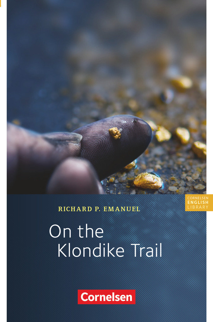 Cornelsen English Library, Für den Englischunterricht in der Sekundarstufe I, Fiction, 8. Schuljahr, Stufe 2, On the Klondike Trail, Lektüre