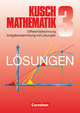 Kusch: Mathematik, Bisherige Ausgabe, Band 3, Differentialrechnung (9. Auflage), Aufgabensammlung mit Lösungen