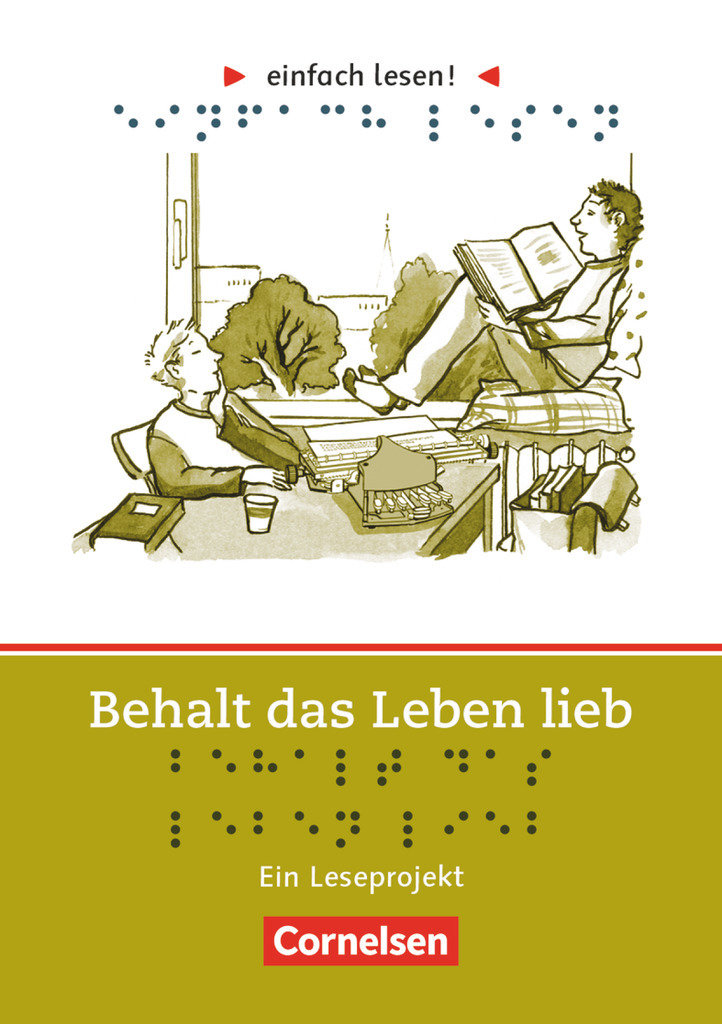 Einfach lesen!, Leseprojekte, Leseförderung ab Klasse 5, Niveau 3, Behalt das Leben lieb, Ein Leseprojekt nach dem Roman von Jaap ter Haar, Arbeitsbuch mit Lösungen