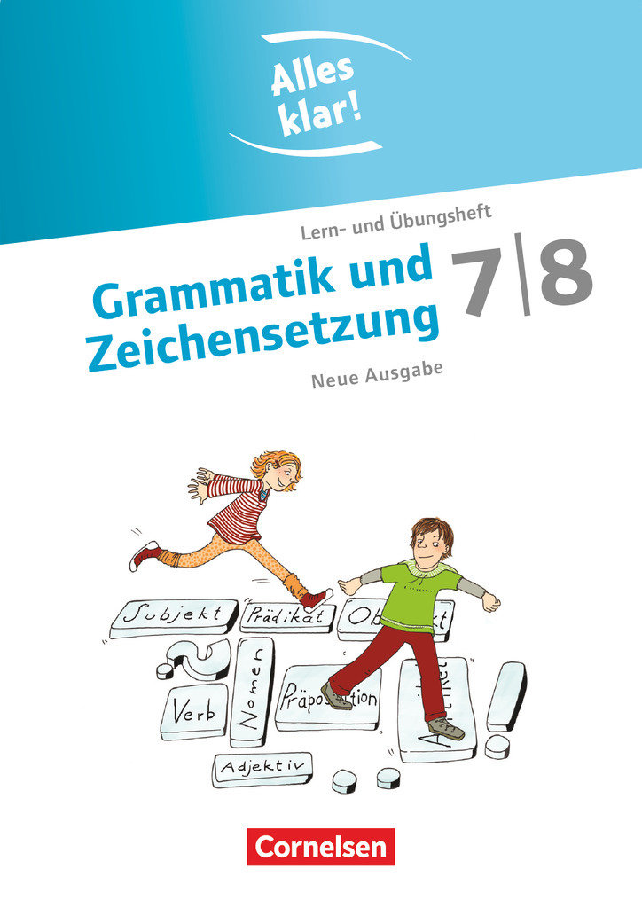 Alles klar!, Deutsch - Sekundarstufe I, 7./8. Schuljahr, Grammatik und Zeichensetzung, Lern- und Übungsheft mit beigelegtem Lösungsheft