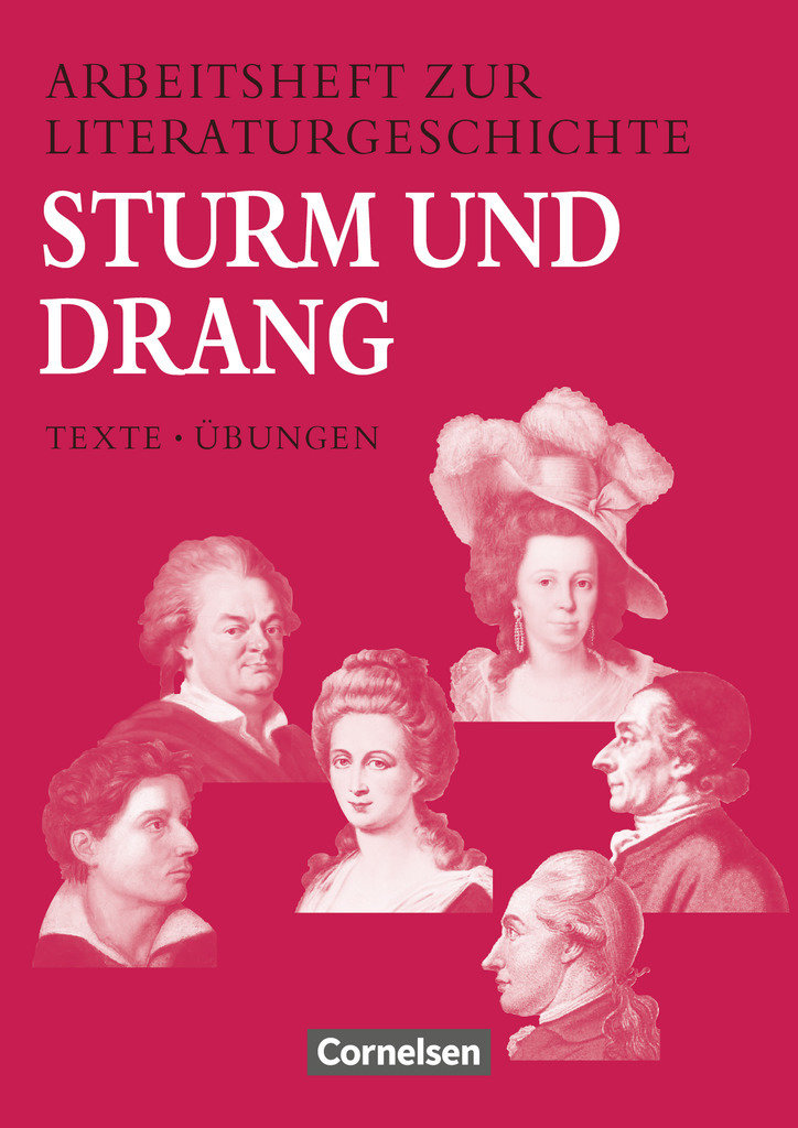 Arbeitshefte zur Literaturgeschichte, Texte - Übungen, Sturm und Drang, Heft für Lernende, Mit eingelegten Lösungshinweisen