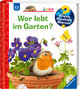 Wieso? Weshalb? Warum? junior, Band 49: Wer lebt im Garten?