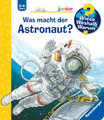 Wieso? Weshalb? Warum? junior, Band 67: Was macht der Astronaut?