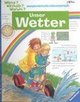 Wieso? Weshalb? Warum?, Band 10: Unser Wetter