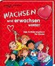 Wachsen und erwachsen werden