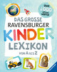 Das große Ravensburger Kinderlexikon von A bis Z