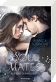 Soul Mates, Band 2: Ruf der Dunkelheit (Unvergessliche Romantasy von SPIEGEL-Bestsellerautorin Bianca Iosivoni)