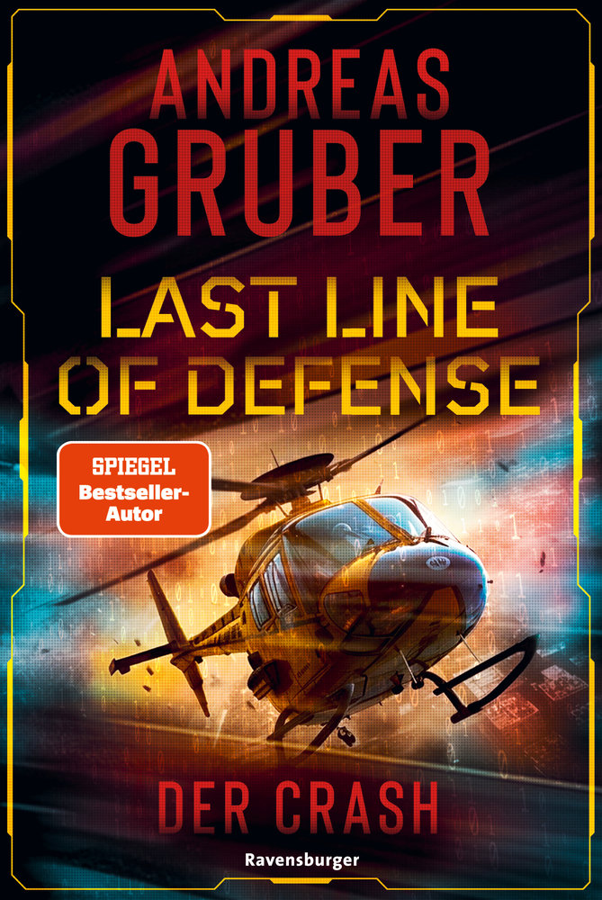 Last Line of Defense, Band 3: Der Crash. Action-Thriller von Nr. 1 SPIEGEL Bestseller-Autor Andreas Gruber!