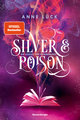 Silver & Poison, Band 2: Die Essenz der Erinnerung (SPIEGEL-Bestseller)