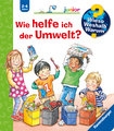 Wieso? Weshalb? Warum? junior, Band 43: Wie helfe ich der Umwelt?