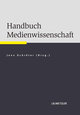 Handbuch Medienwissenschaft