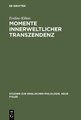 Momente innerweltlicher Transzendenz