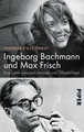 Ingeborg Bachmann und Max Frisch