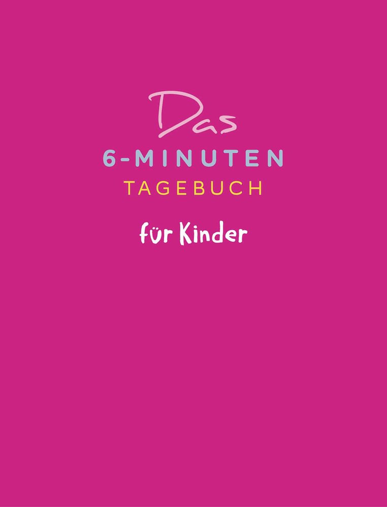 Das 6-Minuten-Tagebuch für Kinder (koralle)