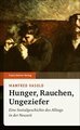 Hunger, Rauchen, Ungeziefer