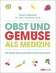 Obst und Gemüse als Medizin