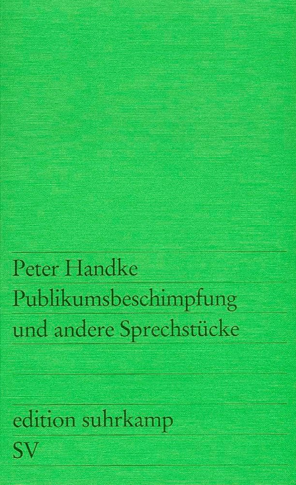 Publikumsbeschimpfung und andere Sprechstücke