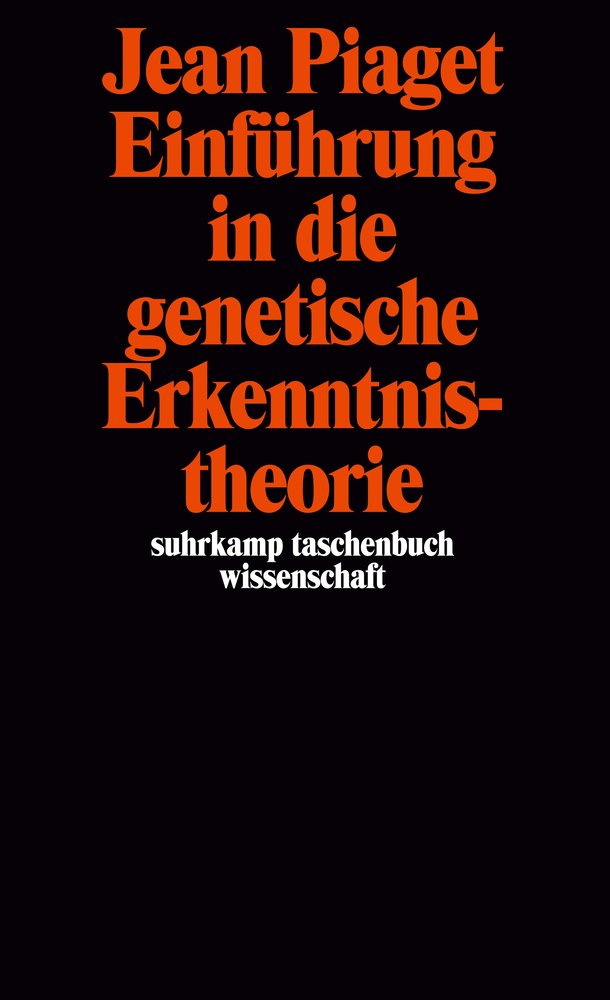 Einführung in die genetische Erkenntnistheorie