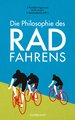 Die Philosophie des Radfahrens