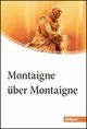 Montaigne über Montaigne