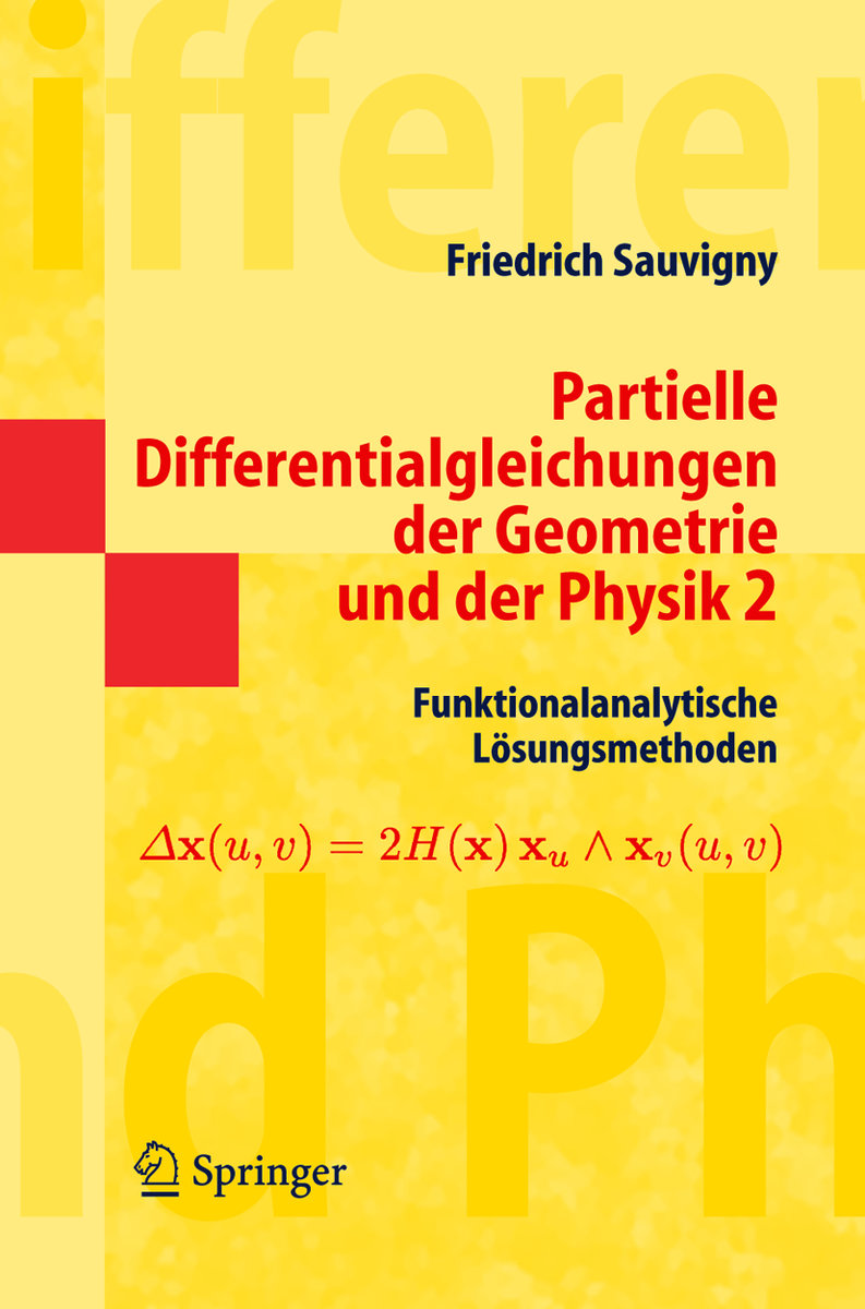 Partielle Differentialgleichungen der Geometrie und der Physik Bd.2