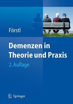 Demenzen in Theorie und Praxis