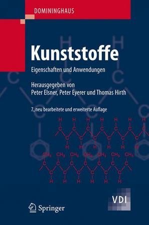 Die Kunststoffe und ihre Eigenschaften