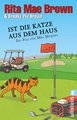 Ist die Katze aus dem Haus (Ein Mrs.-Murphy-Krimi 23)