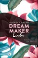 Dream Maker - Liebe (The Dream Maker 4)