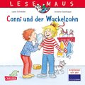 LESEMAUS 44: Conni und der Wackelzahn