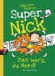 Super Nick - Das war´s, du Nerd!