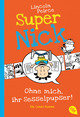 Super Nick - Ohne mich, ihr Sesselpupser!