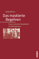 Das maskierte Begehren