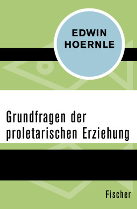 Grundfragen der proletarischen Erziehung