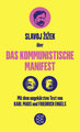 Das Kommunistische Manifest. Die verspätete Aktualität des Kommunistischen Manifests