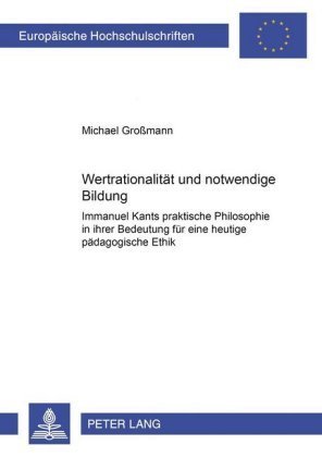 Wertrationalität und notwendige Bildung