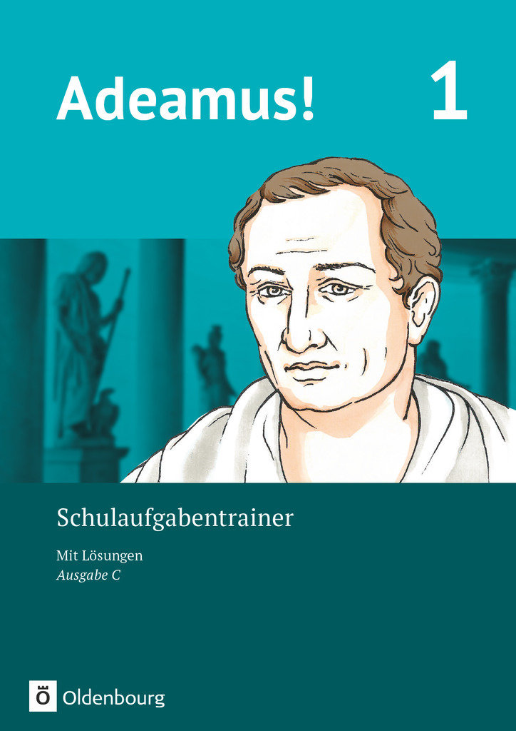 Adeamus!, Ausgabe C - Latein als 2. Fremdsprache, Band 1, Schulaufgabentrainer mit Lösungsbeileger