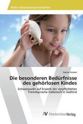 Die besonderen Bedürfnisse des gehörlosen Kindes