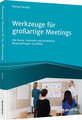 Werkzeuge für großartige Meetings