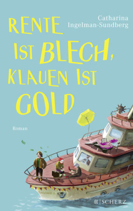 Rente ist Blech, Klauen ist Gold