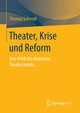 Theater, Krise und Reform