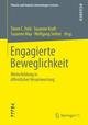 Engagierte Beweglichkeit