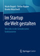 Im Startup die Welt gestalten