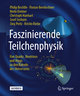 Faszinierende Teilchenphysik