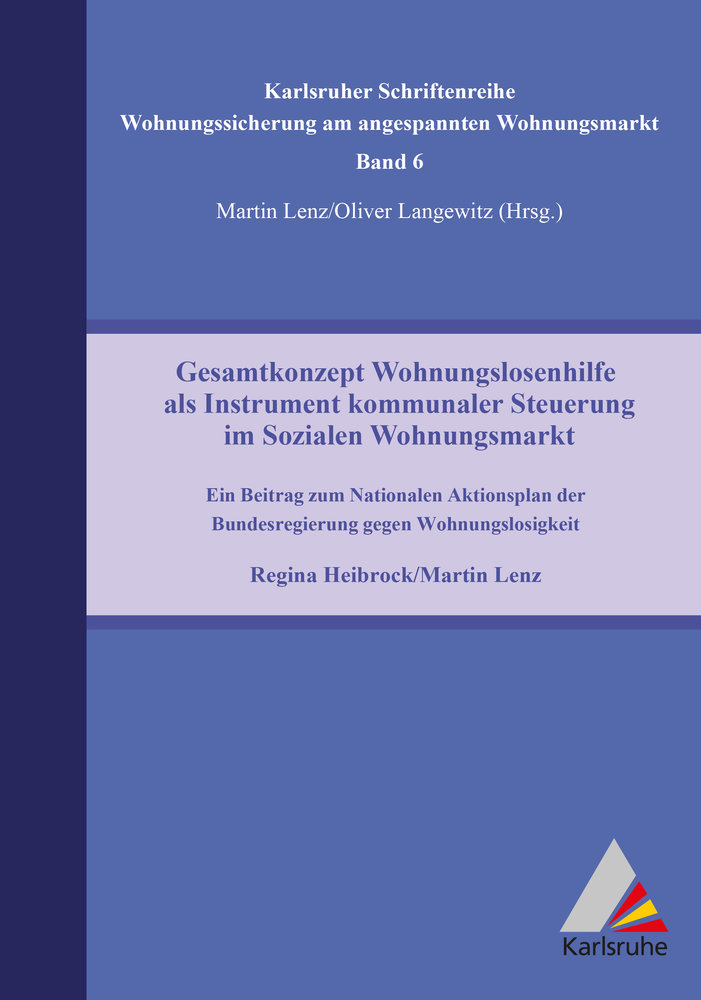 Gesamtkonzept Wohnungslosenhilfe als Instrument kommunaler Steuerung im Sozialen Wohnungsmarkt. Ein Beitrag zum Nationalen Aktionsplan der Bundesregierung gegen Wohnungslosigkeit