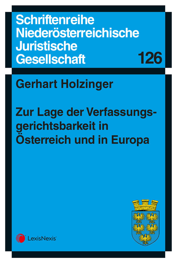 Zur Lage der Verfassungsgerichtsbarkeit in Österreich und in Europa