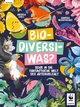 Bio-Diversi-Was? Reise in die fantastische Welt der Artenvielfalt. In Kooperation mit dem WWF