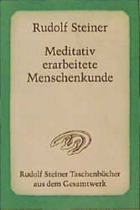 Meditativ erarbeitete Menschenkunde